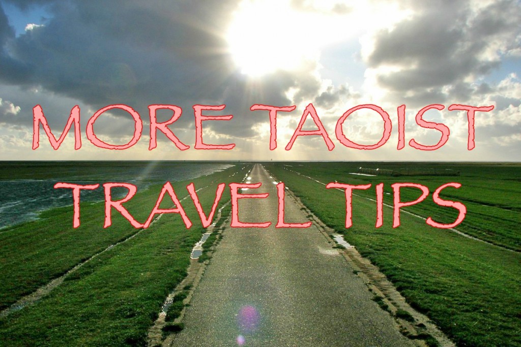 More Taoist Travel Tips